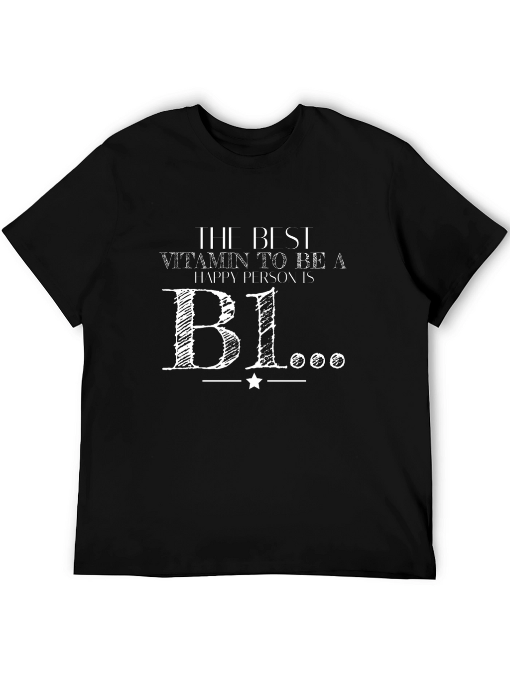 Funny B1 T-Shirt - Be Happy!