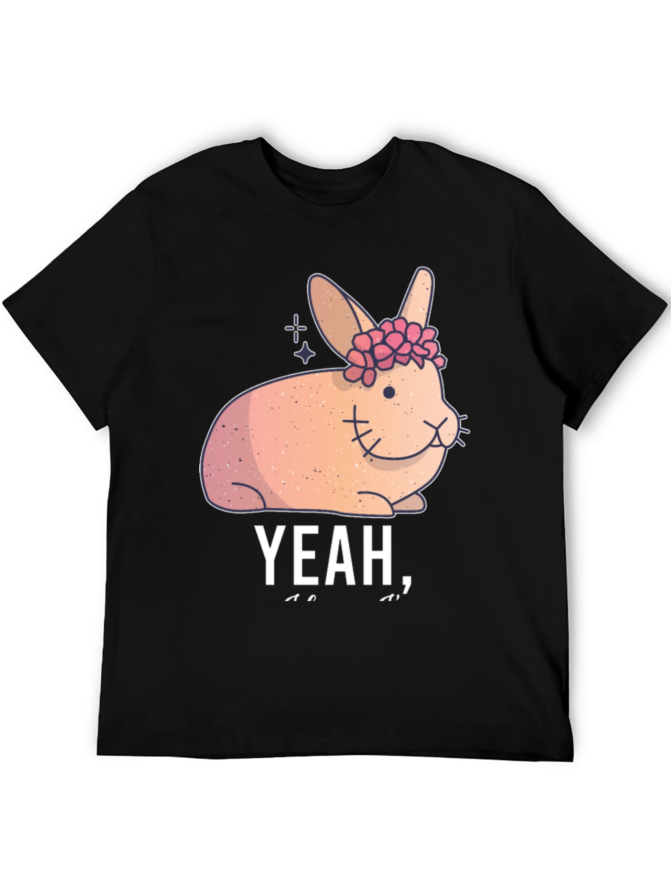 Cute Floral Bunny Graphic Tee - Yeah I...