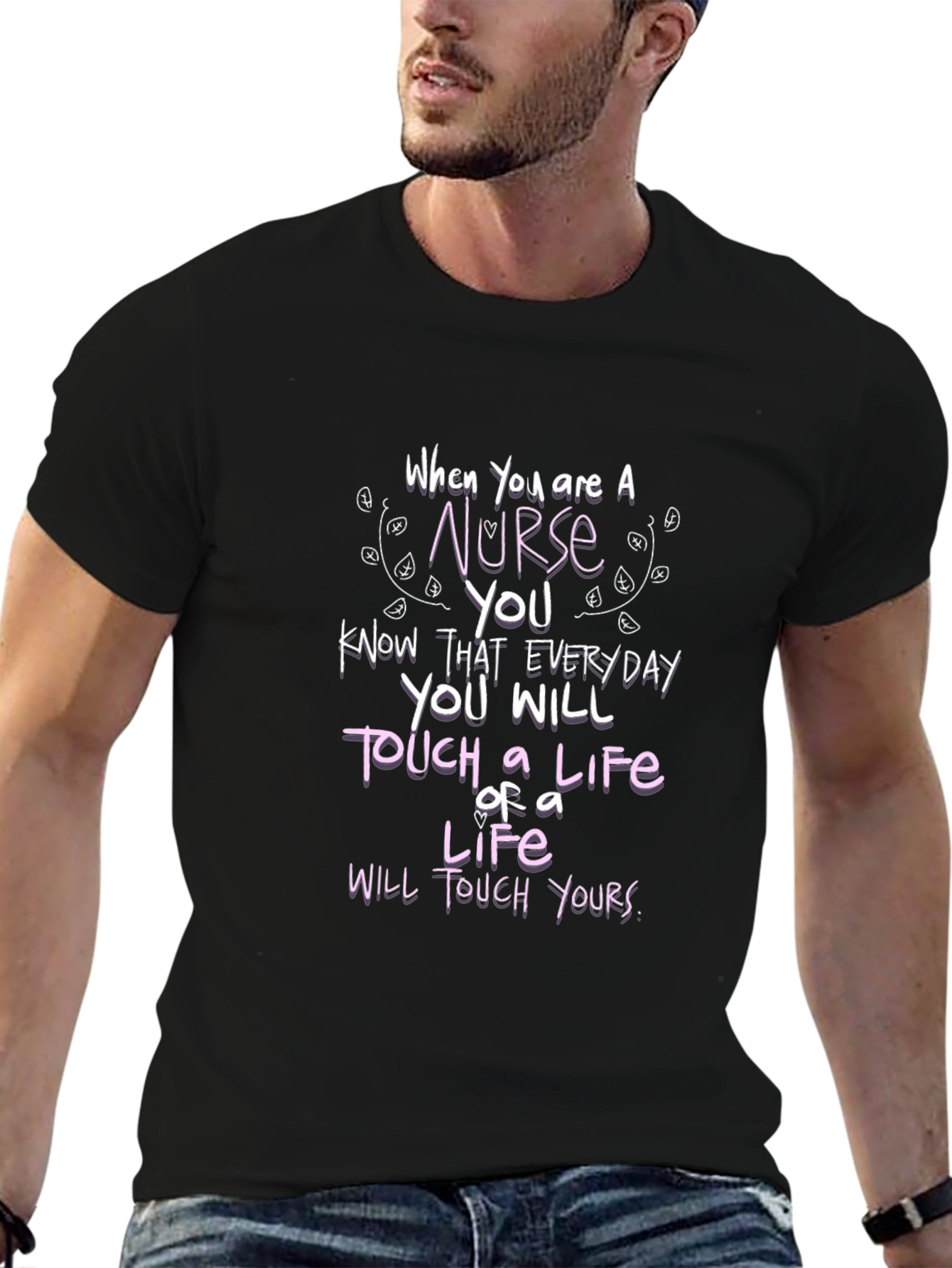 Nurse Life Touch T-Shirt - Everyday Hero Tee