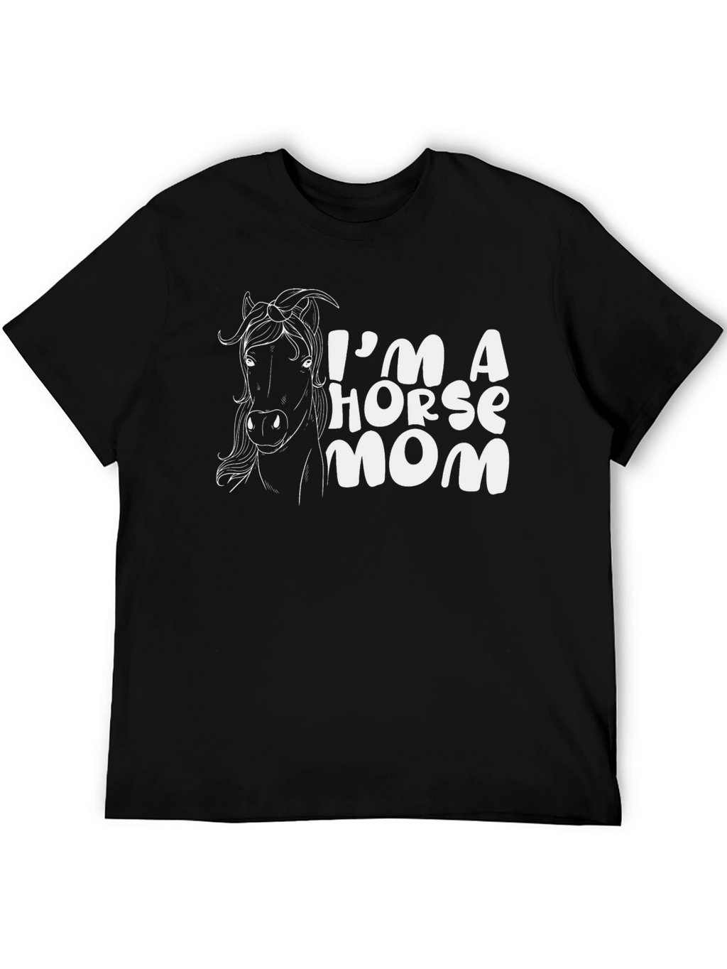 Im A Horse Mom T-Shirt - Black Tee