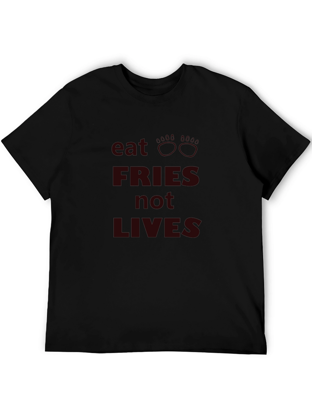 Eat Fries Not Lives - Graphic Tee
