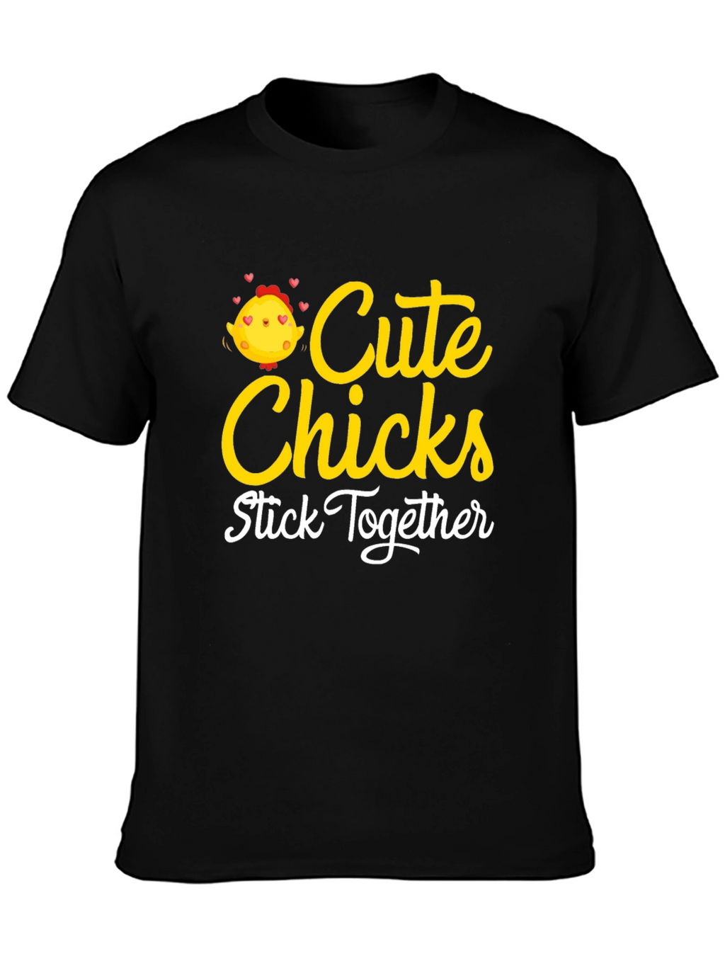 Cute Chicks Stick Together Black T-Shirt
