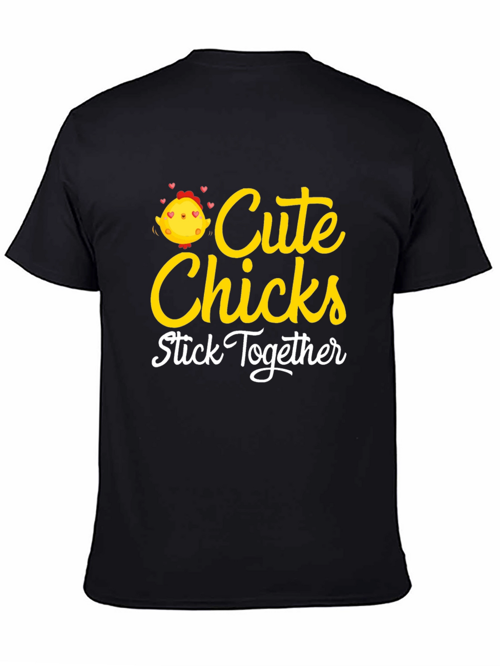 Cute Chicks Stick Together Black T-Shirt