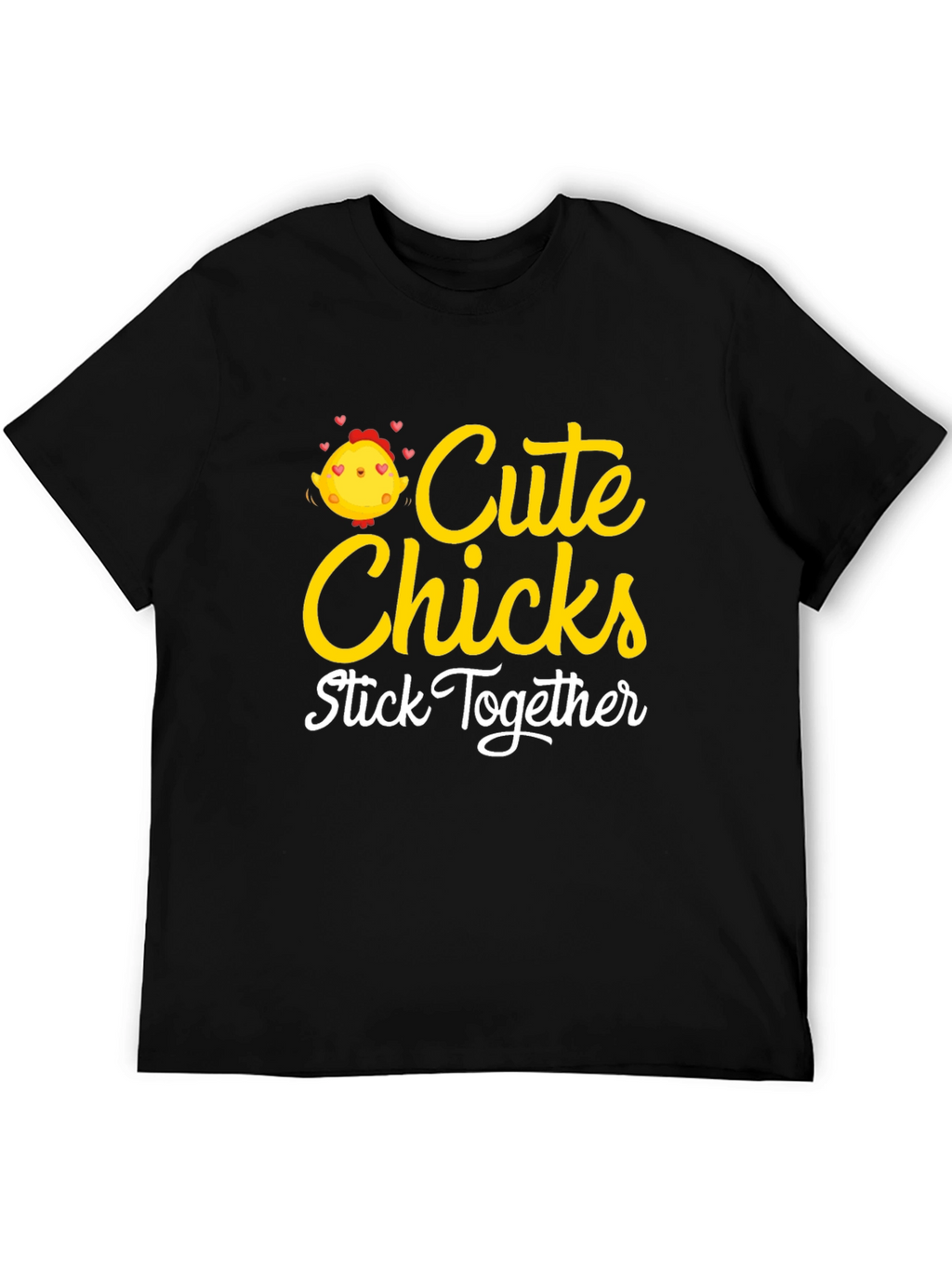 Cute Chicks Stick Together Black T-Shirt