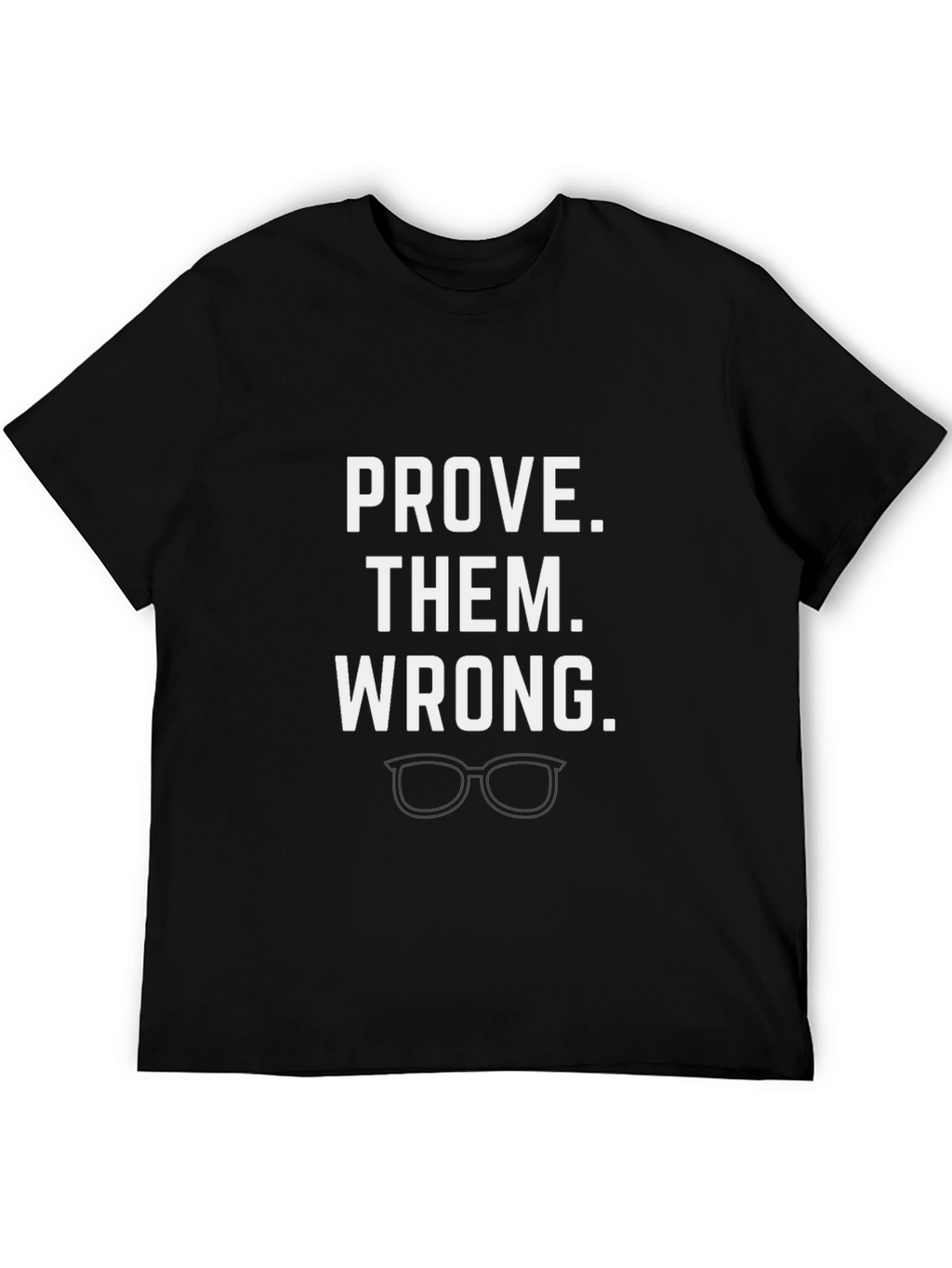 Prove Them Wrong Graphic Tee