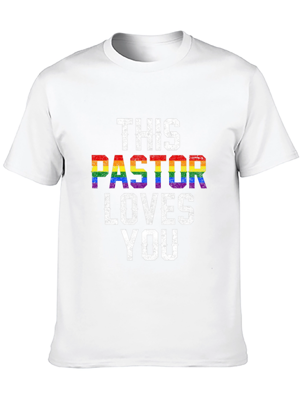 This Pastor Loves You LGBTQ+ Pride T-Shirt