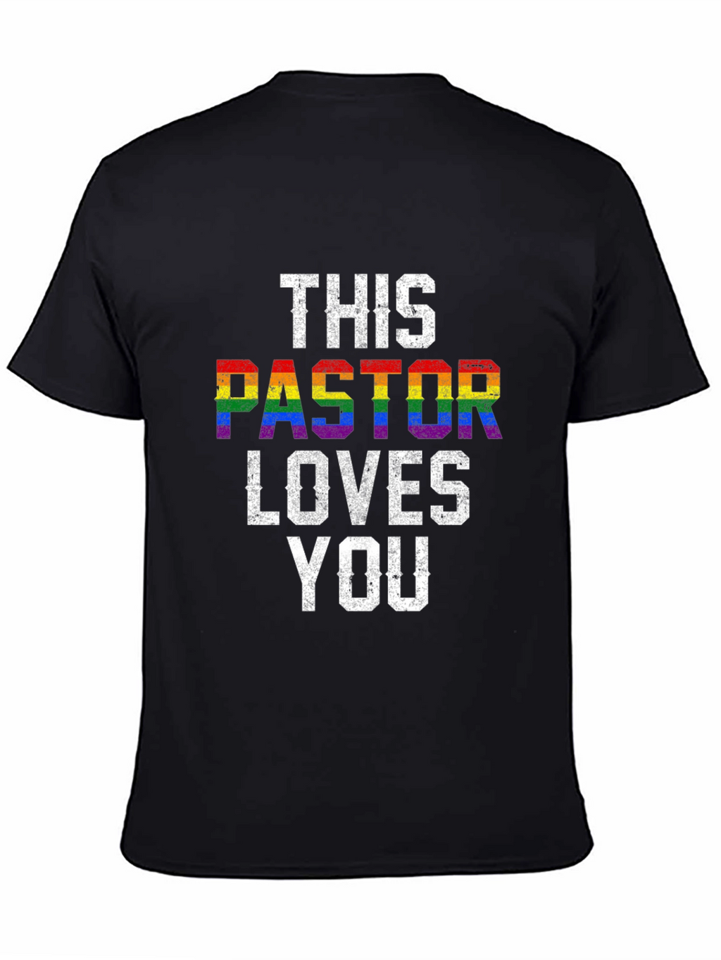 This Pastor Loves You LGBTQ+ Pride T-Shirt