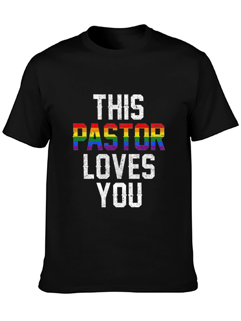 This Pastor Loves You LGBTQ+ Pride T-Shirt