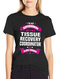 Tissue Recovery Coordinator T-Shirt