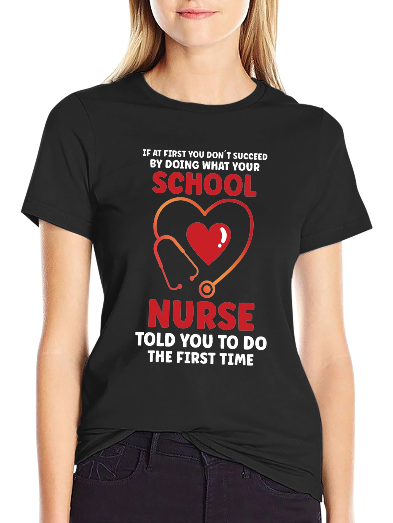 School Nurse T-Shirt: If at First You Dont Succeed Tee
