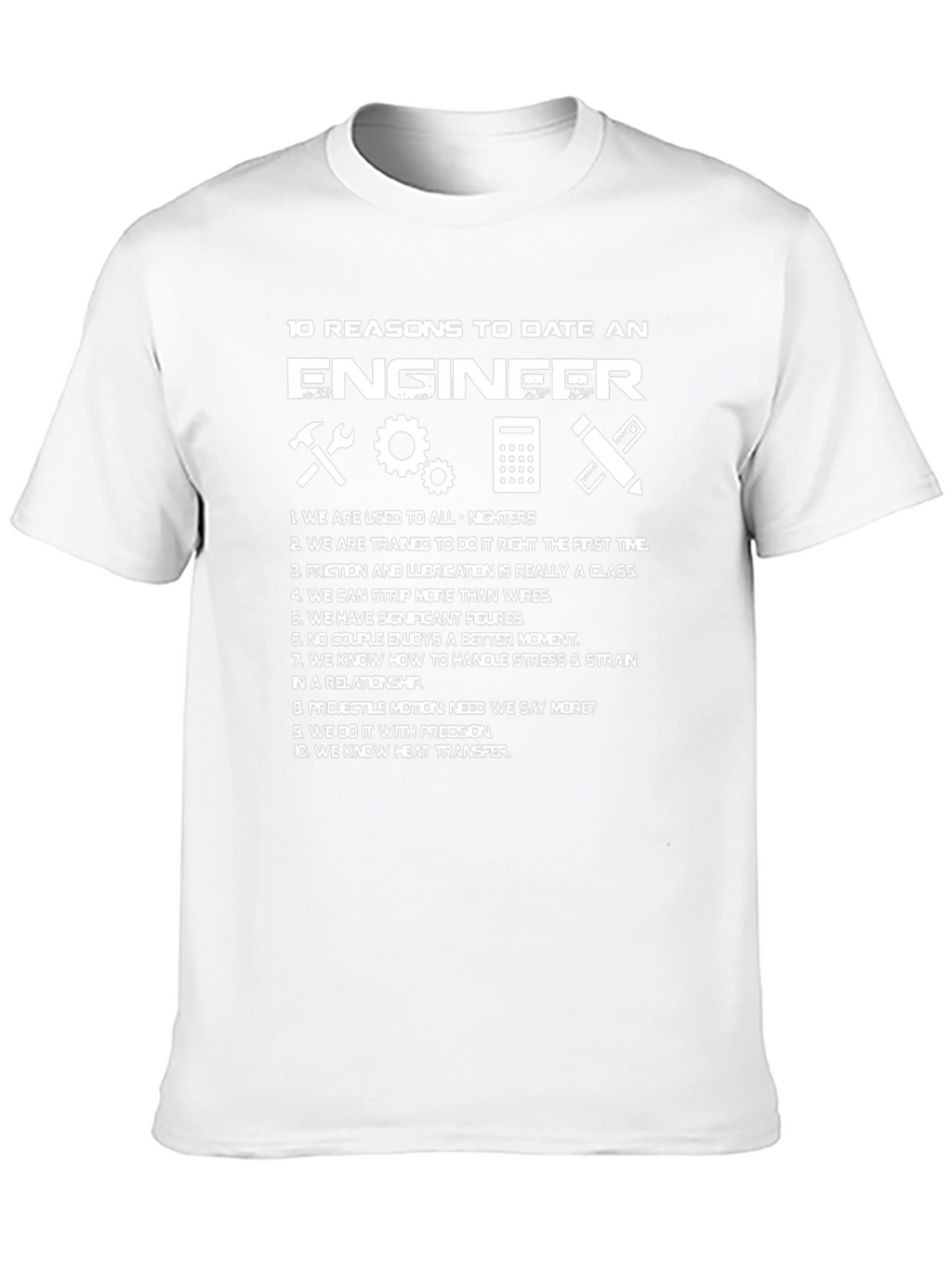 Engineer Reasons T-Shirt Funny Engineering Gift Idea