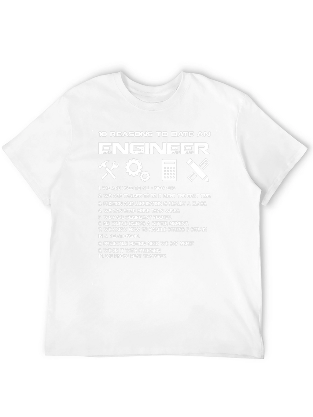 Engineer Reasons T-Shirt Funny Engineering Gift Idea