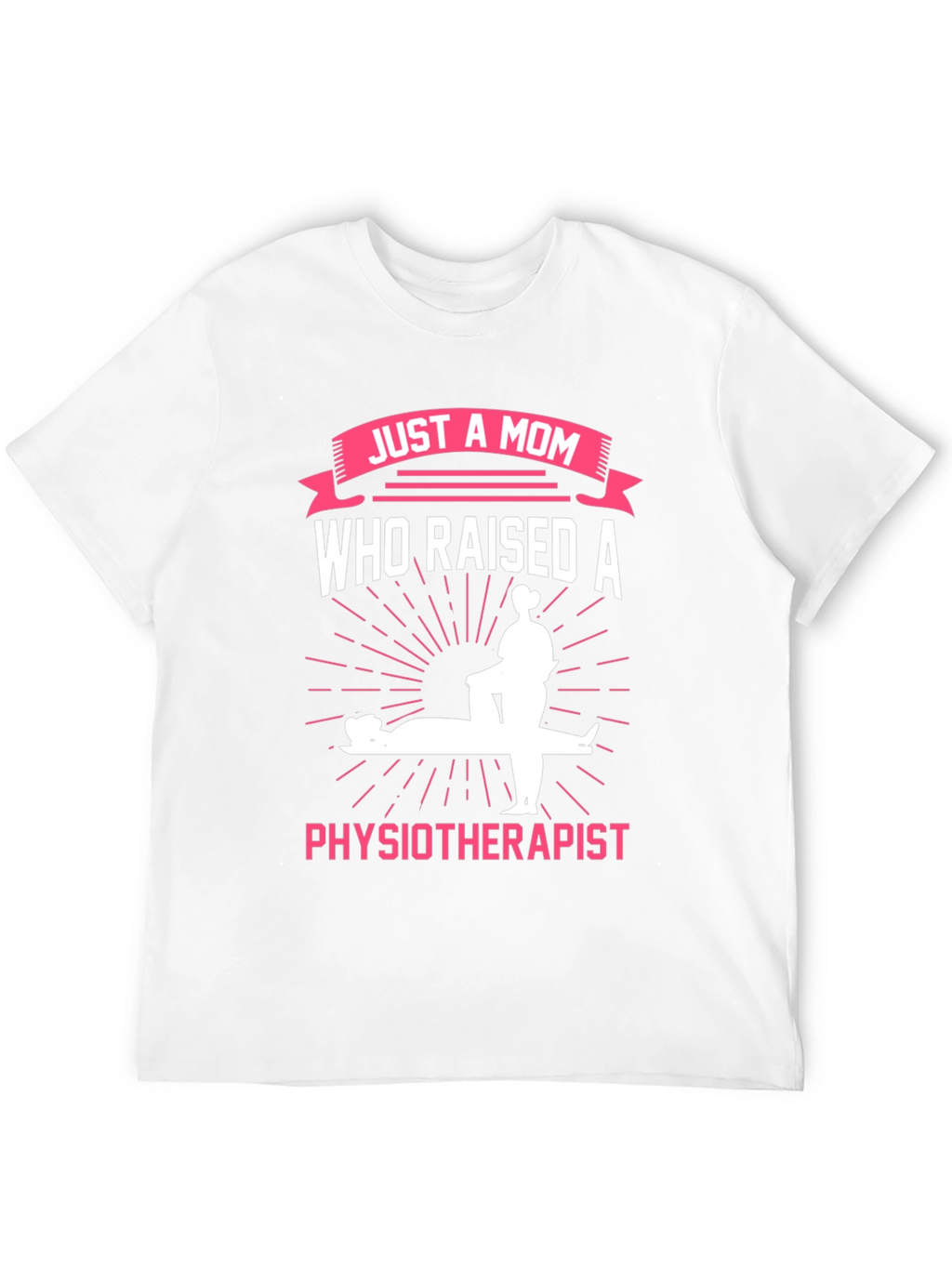 Mom of a Physiotherapist T-Shirt