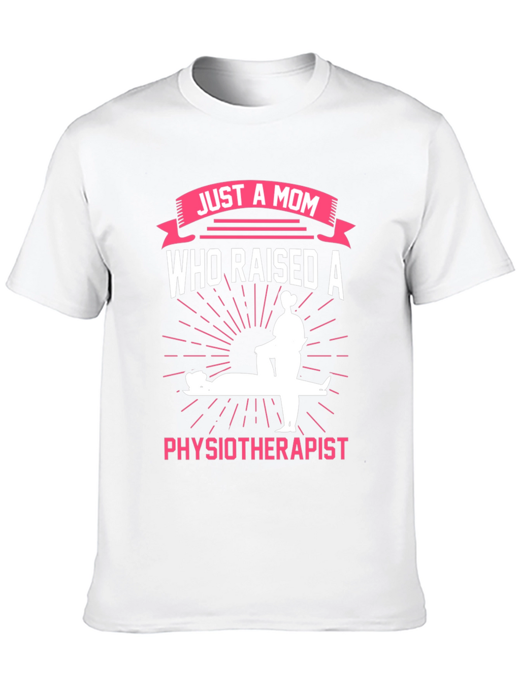 Mom of a Physiotherapist T-Shirt