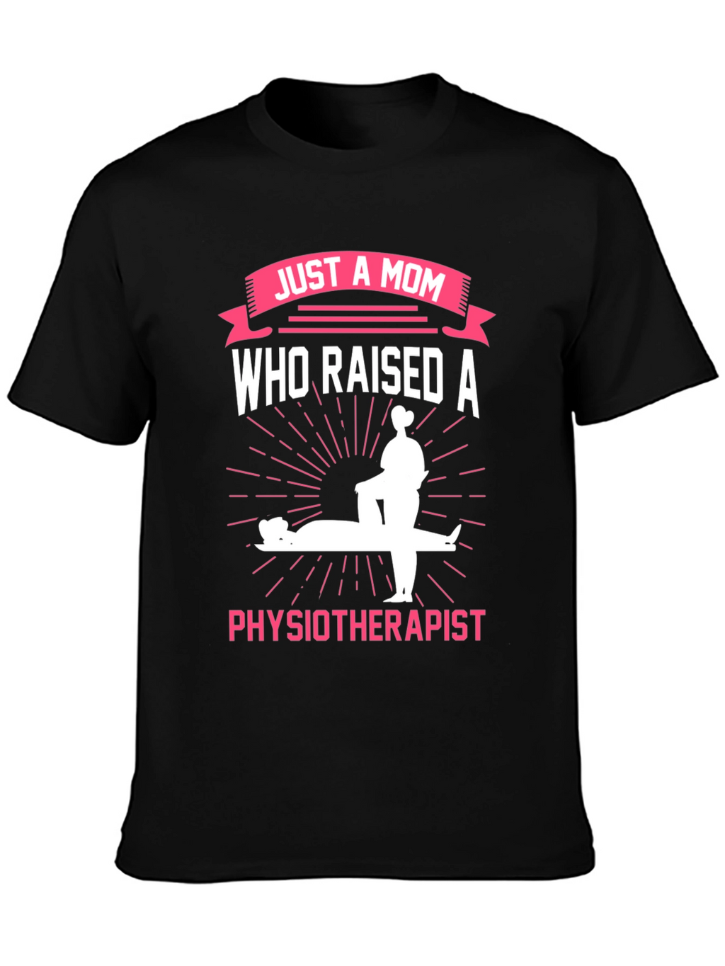 Mom of a Physiotherapist T-Shirt