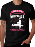 Mom of a Physiotherapist T-Shirt