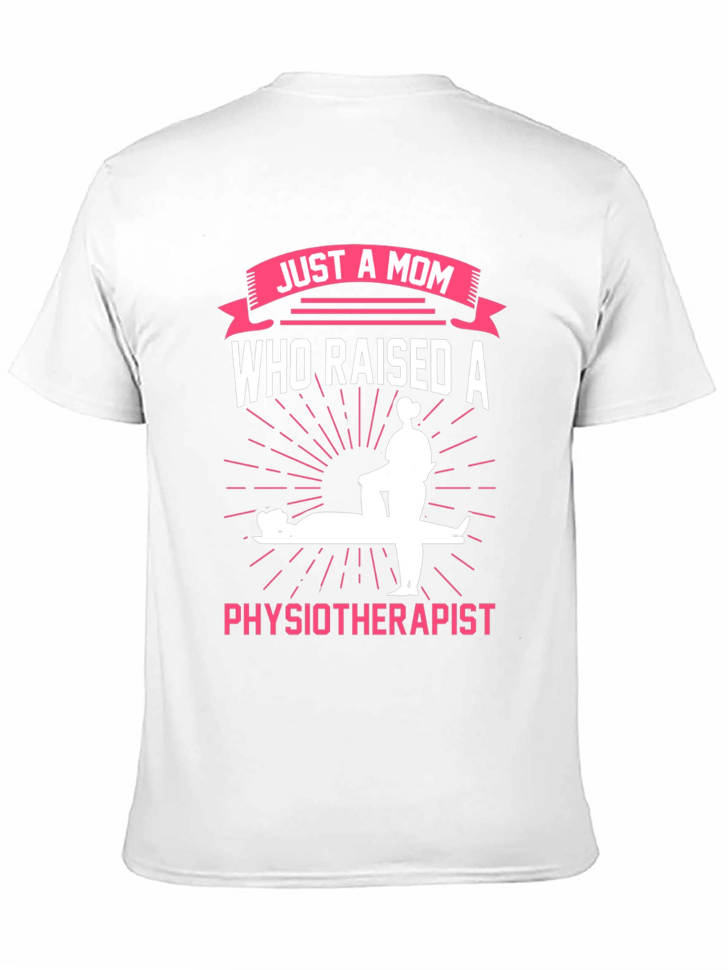 Mom of a Physiotherapist T-Shirt