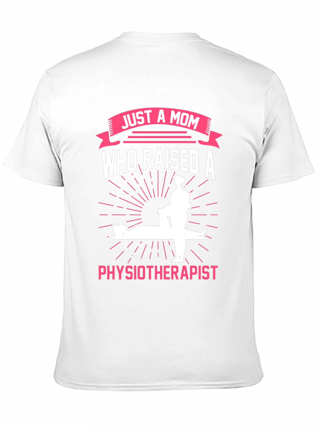 Mom of a Physiotherapist T-Shirt