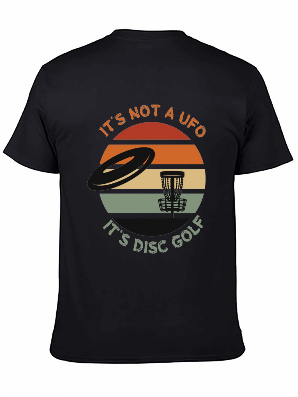 Its Not A UFO Disc Golf T-Shirt
