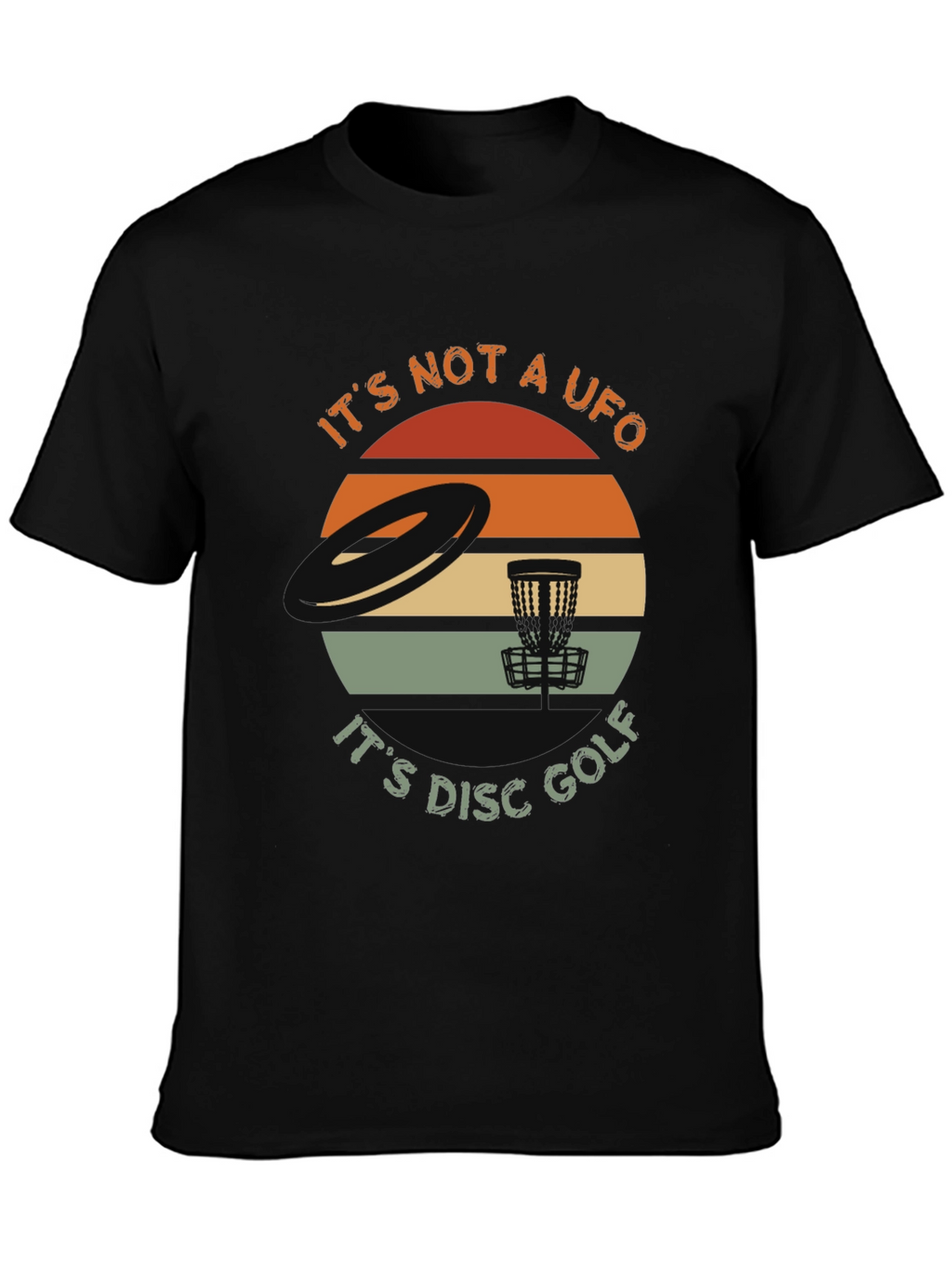 Its Not A UFO Disc Golf T-Shirt