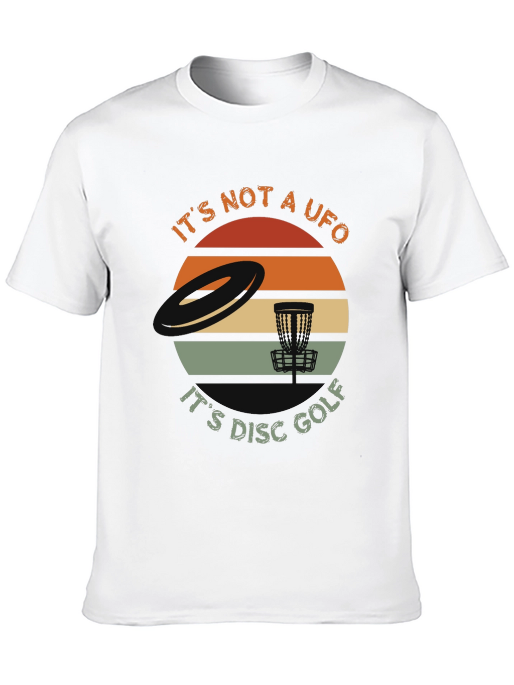 Its Not A UFO Disc Golf T-Shirt