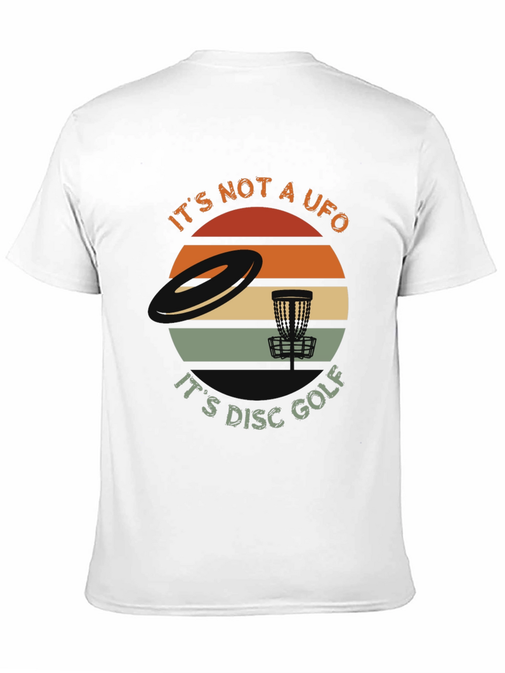 Its Not A UFO Disc Golf T-Shirt