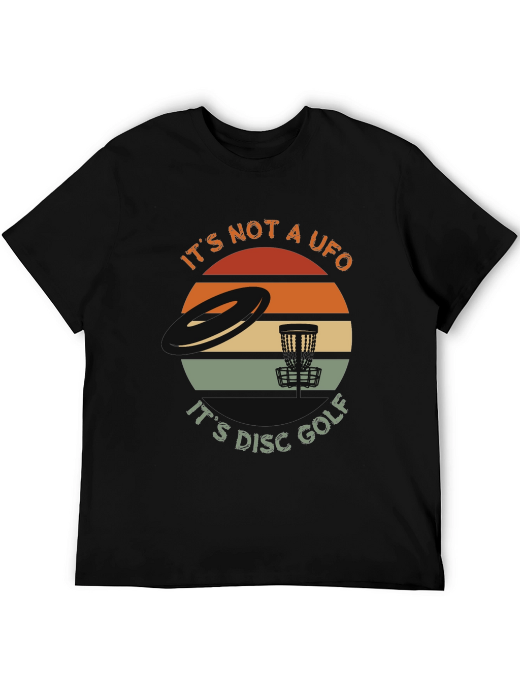 Its Not A UFO Disc Golf T-Shirt