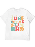 Just Let Me Stim Bro Graphic Tee