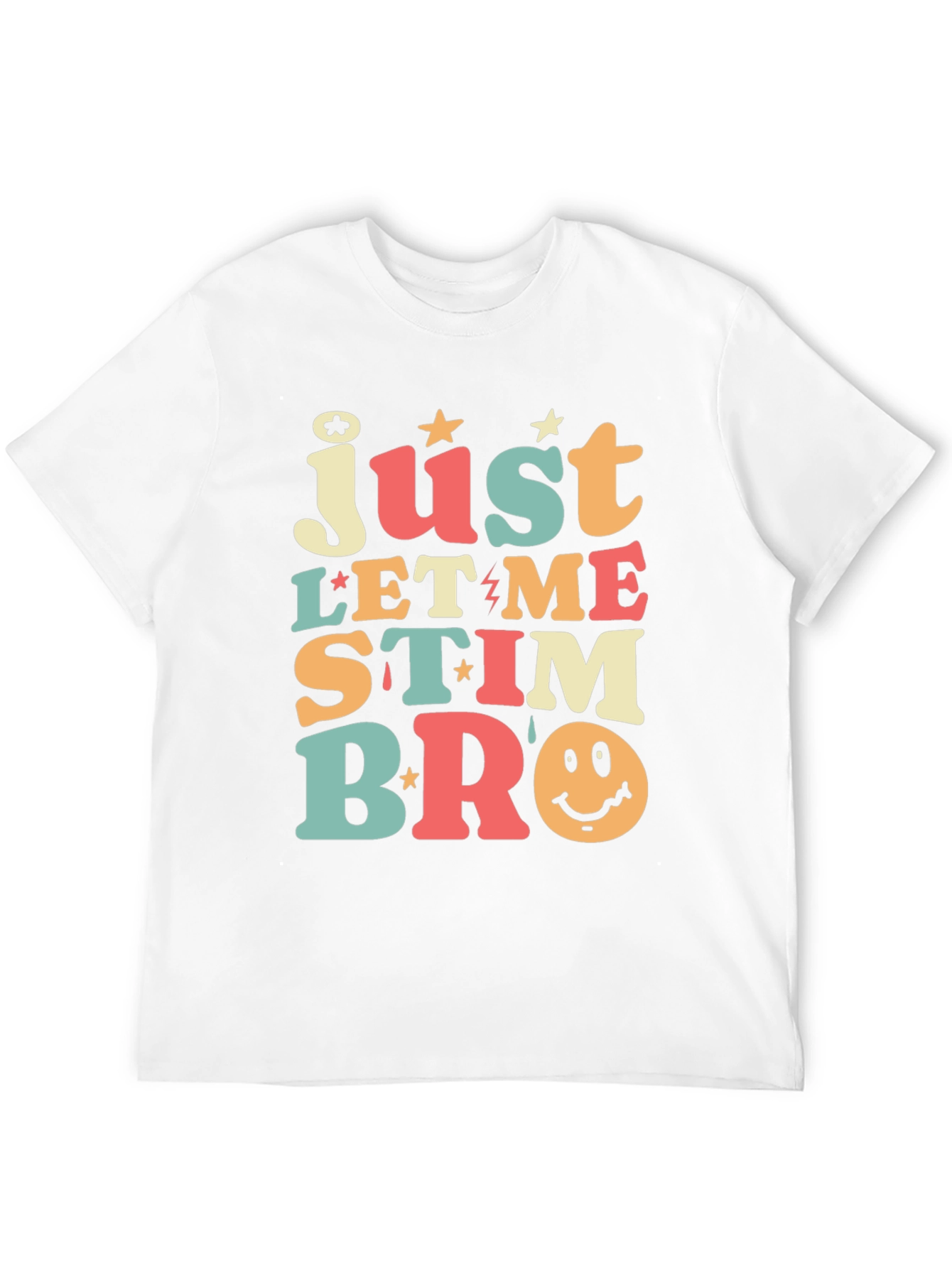 Just Let Me Stim Bro Graphic Tee