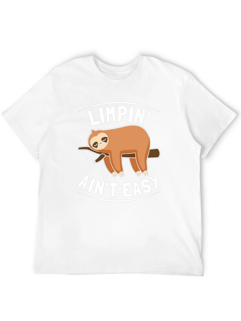 Limpin Aint Easy Sloth Graphic T-Shirt