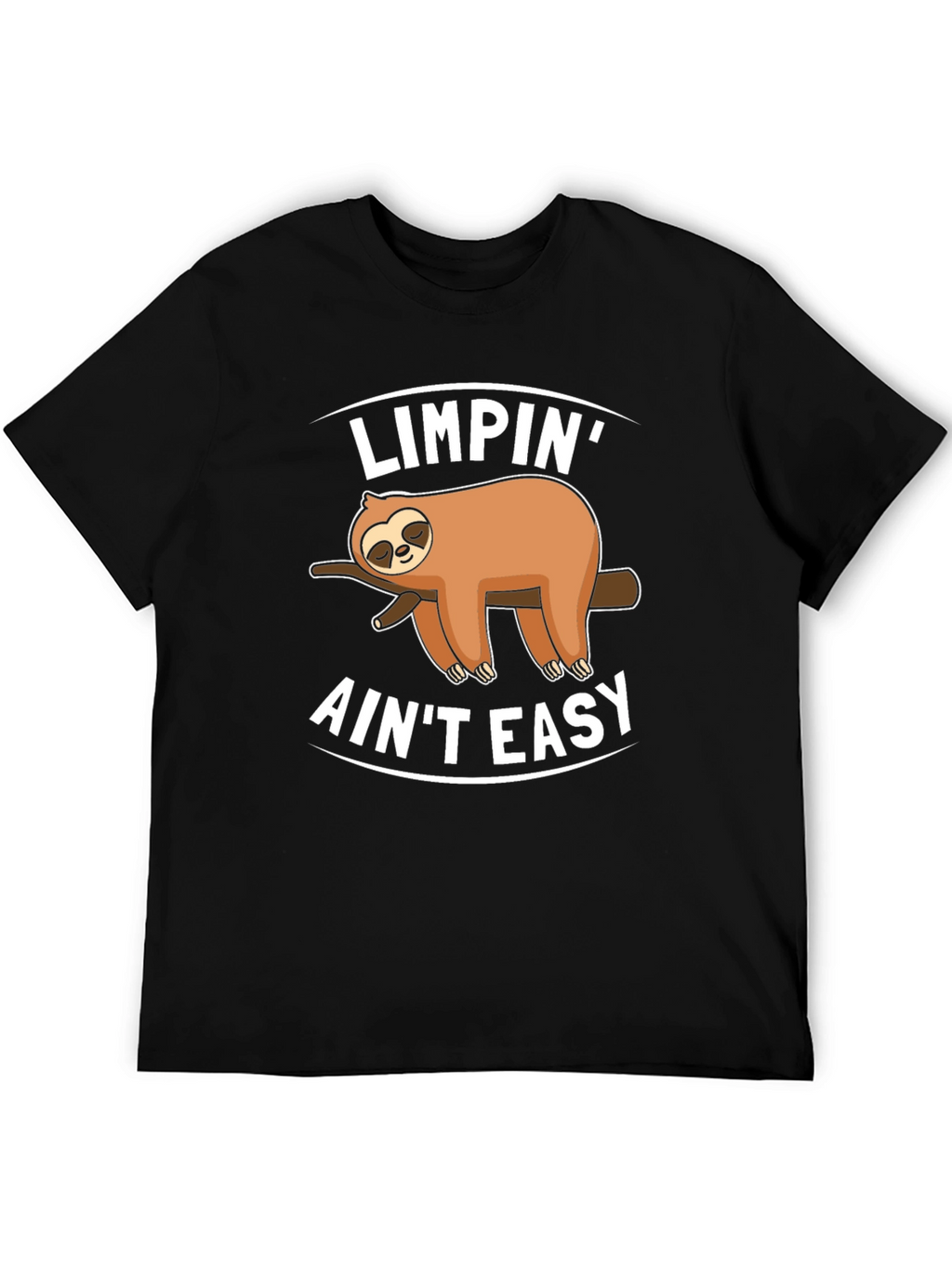 Limpin Aint Easy Sloth Graphic T-Shirt