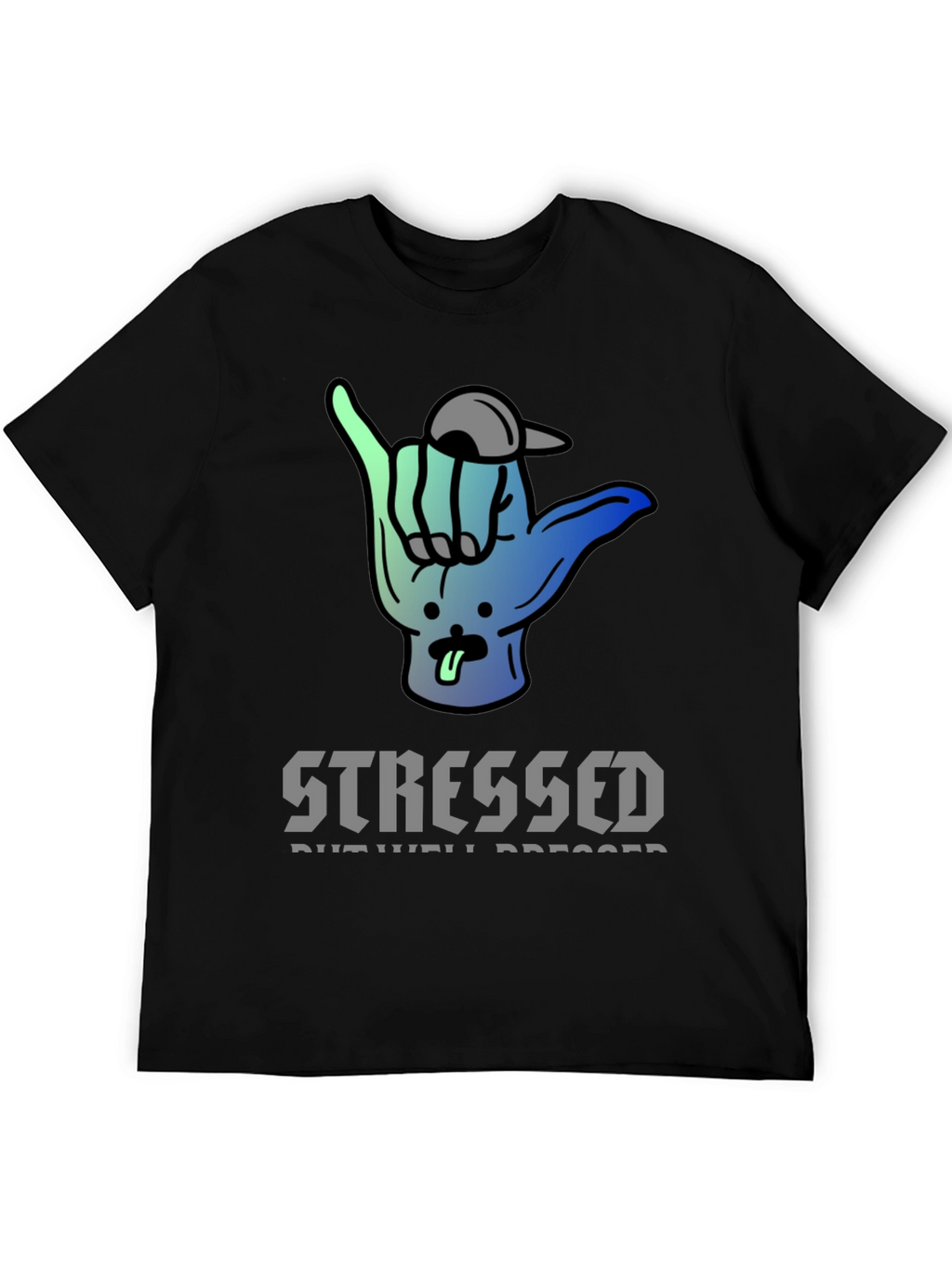 Stressed But Well Dressed Graphic Tee
