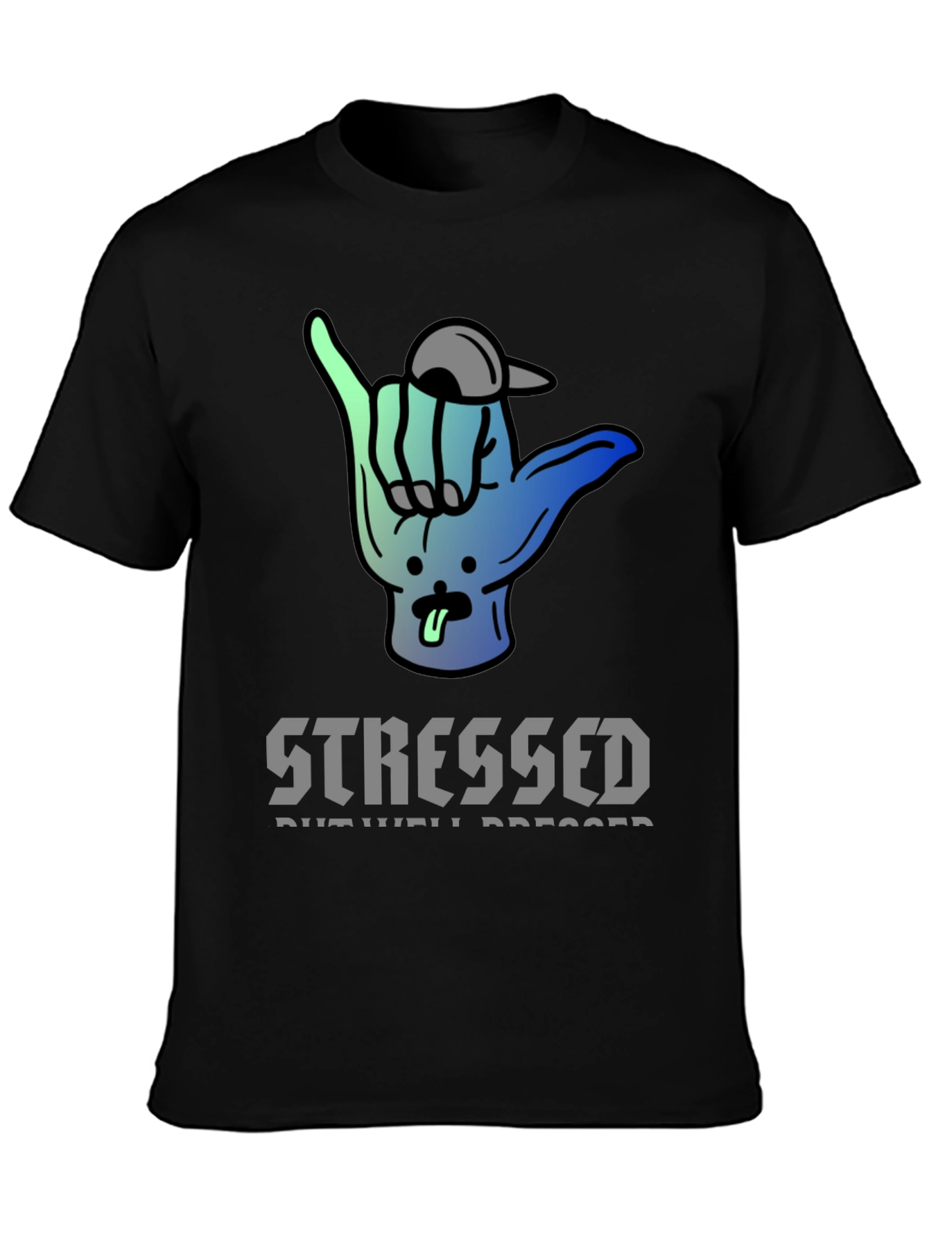 Stressed But Well Dressed Graphic Tee
