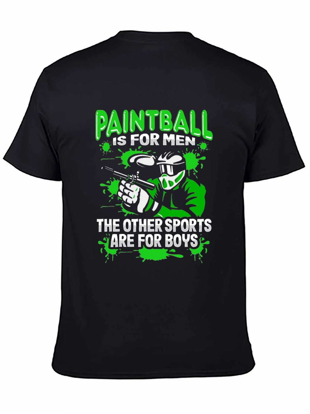 Paintball is for Men T-Shirt