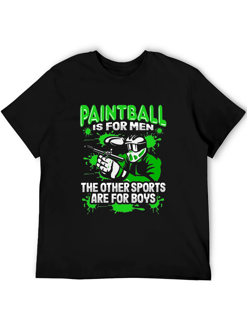 Paintball is for Men T-Shirt