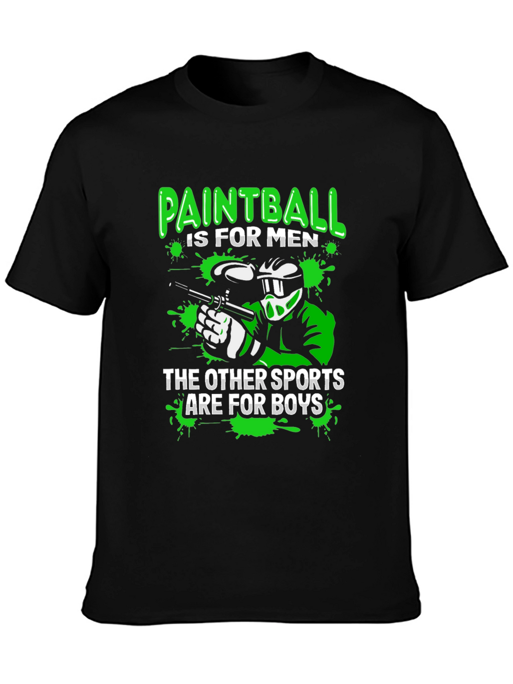 Paintball is for Men T-Shirt