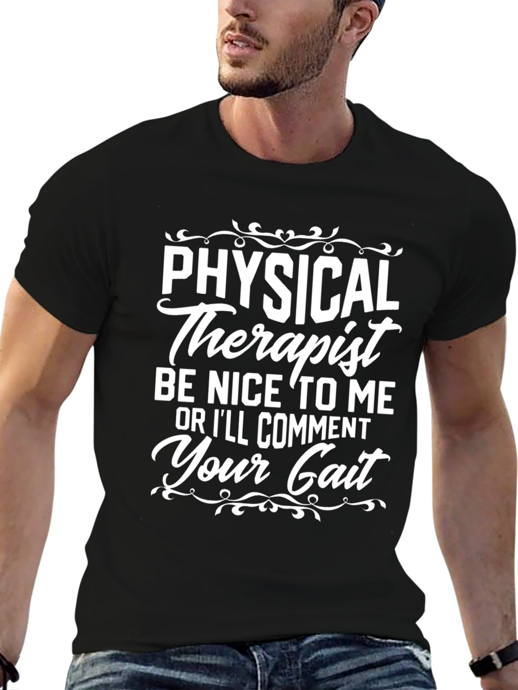 Physical Therapist T-Shirt: Be Nice or Ill Comment