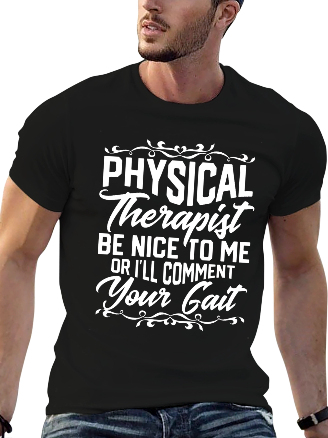 Physical Therapist T-Shirt: Be Nice or Ill Comment