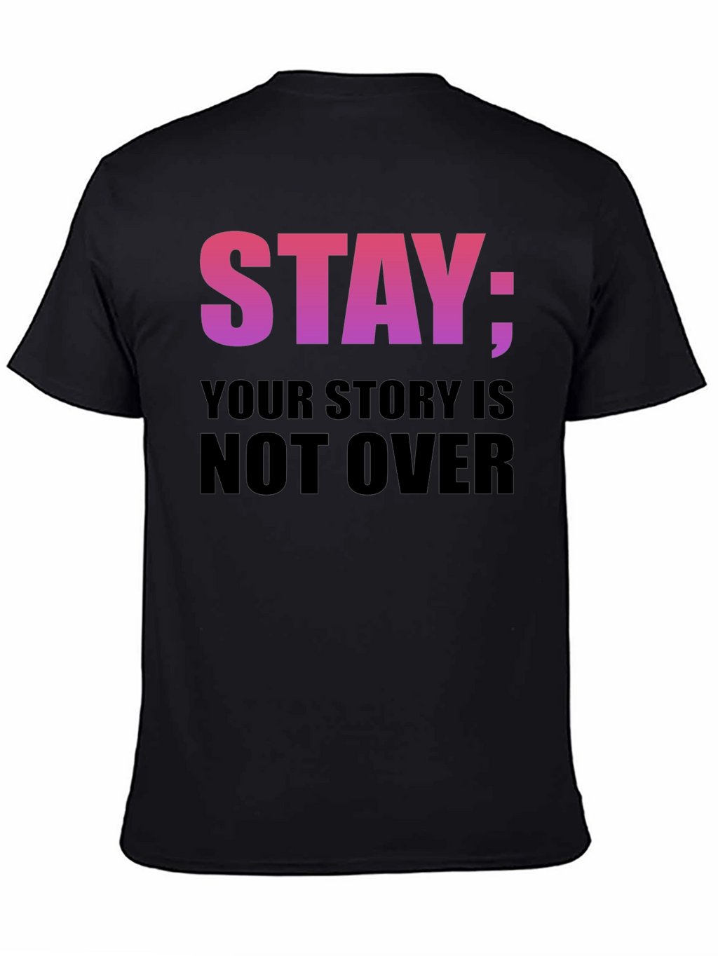 Stay Your Story Is Not Over T-Shirt