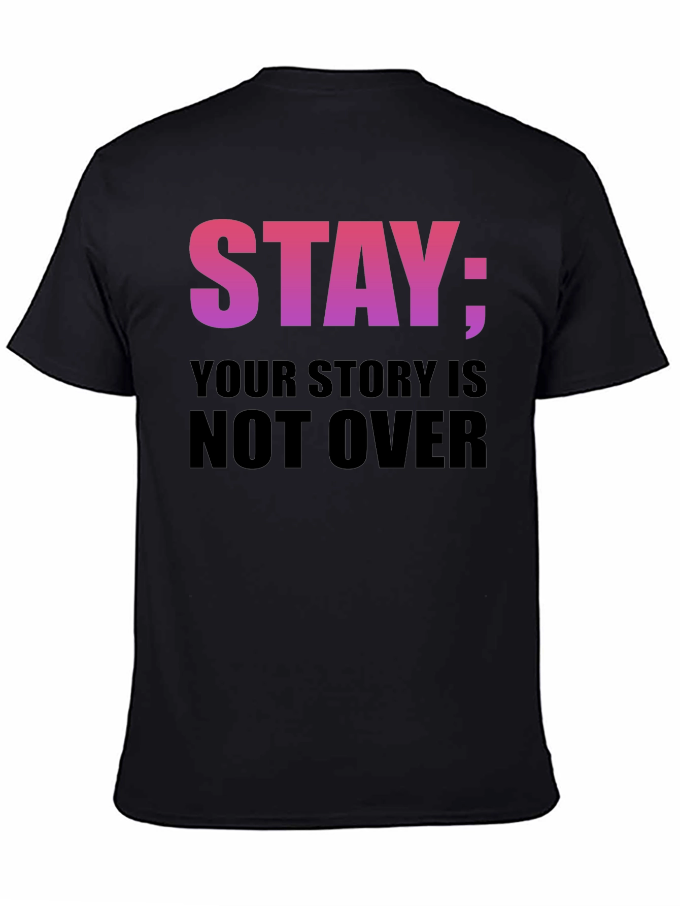 Stay Your Story Is Not Over T-Shirt