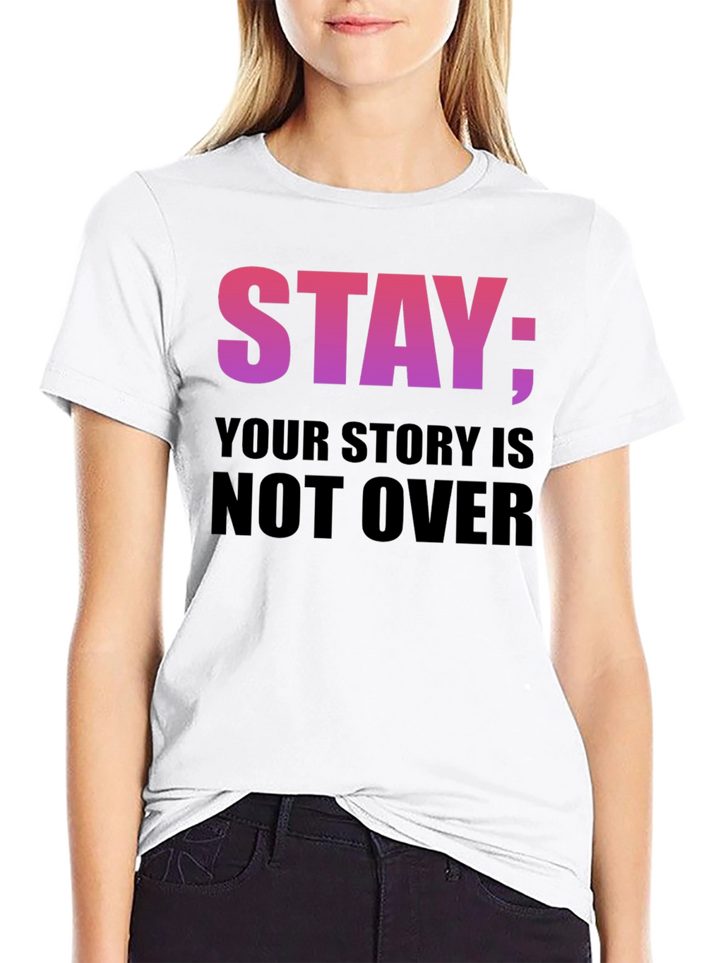 Stay Your Story Is Not Over T-Shirt