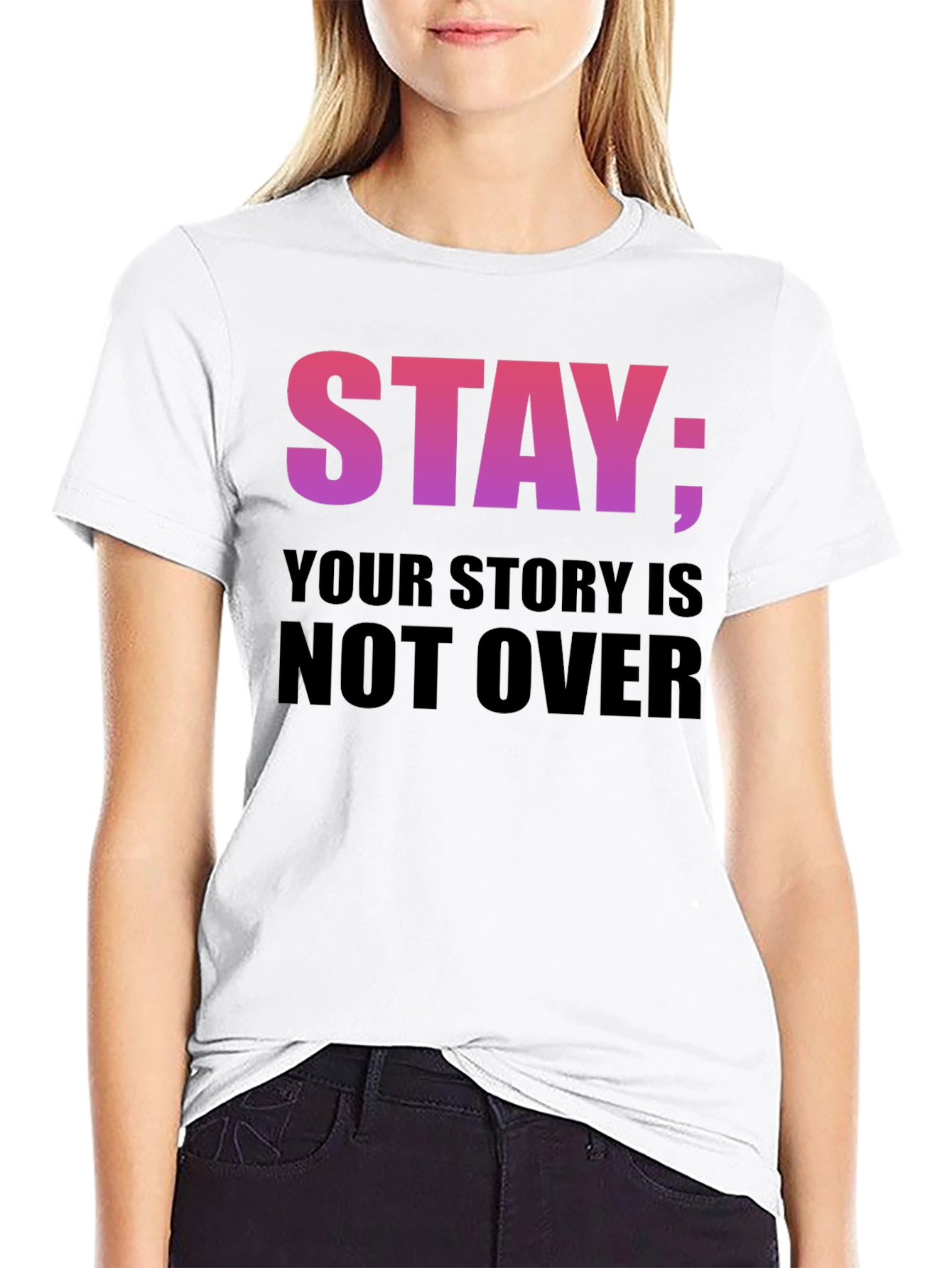 Stay Your Story Is Not Over T-Shirt
