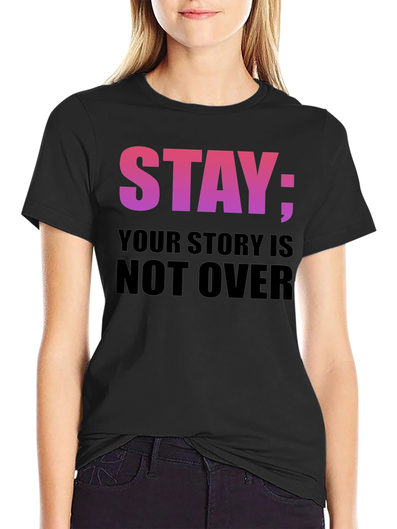 Stay Your Story Is Not Over T-Shirt