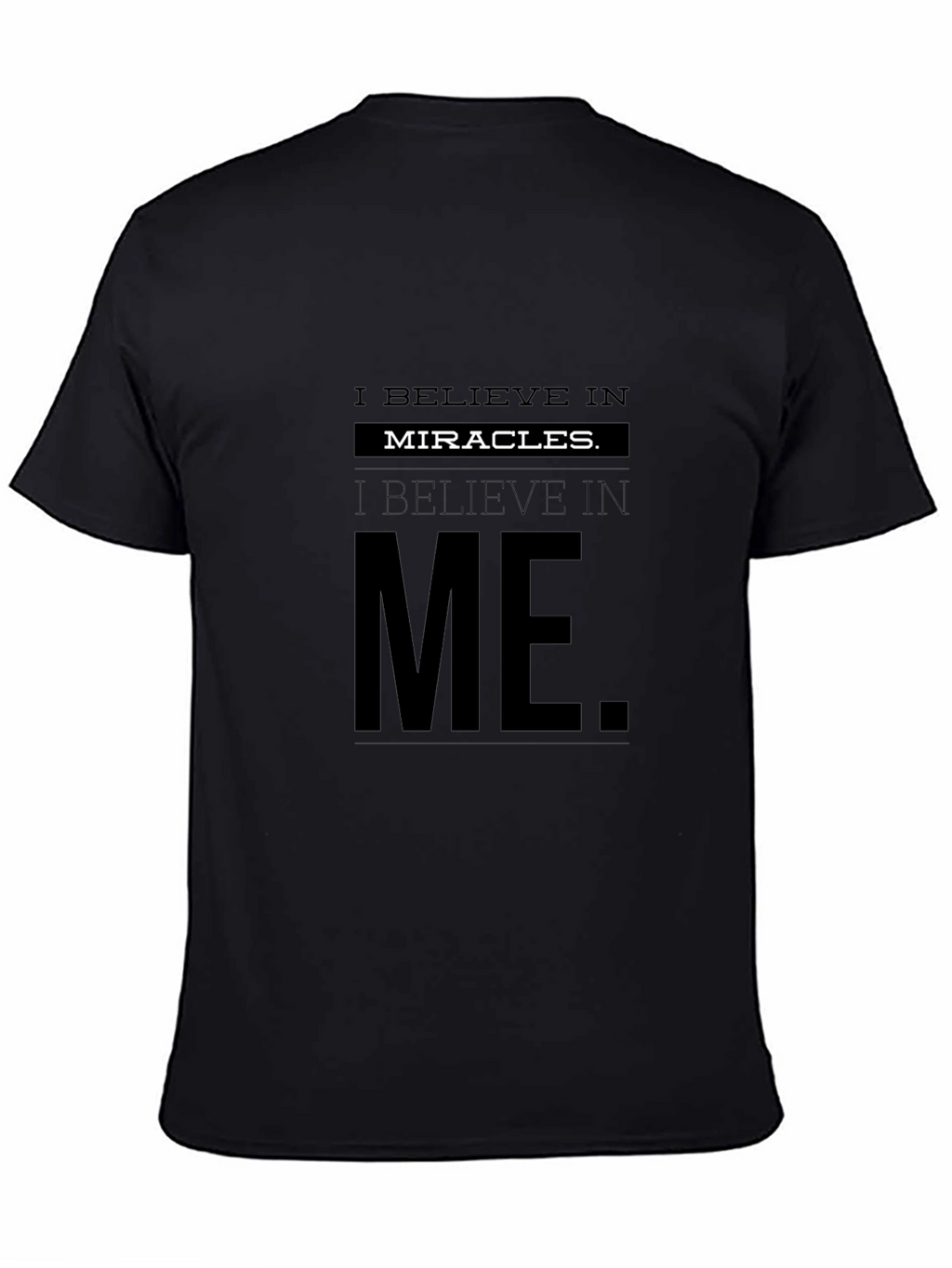 Believe in Miracles T-Shirt | Inspirational Graphic Tee