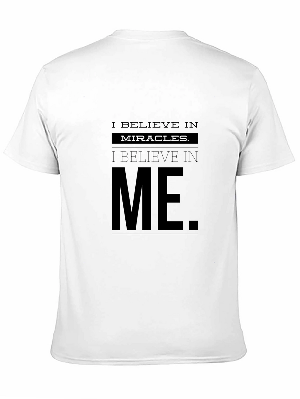 Believe in Miracles T-Shirt | Inspirational Graphic Tee