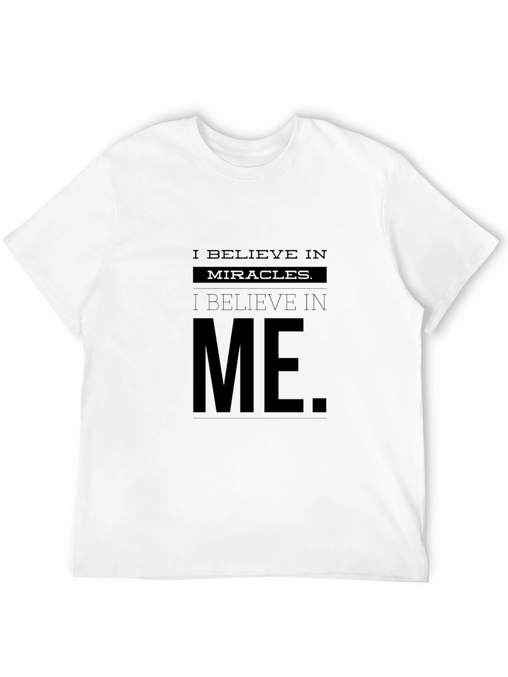 Believe in Miracles T-Shirt | Inspirational Graphic Tee