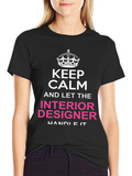 Keep Calm Interior Designer T-Shirt