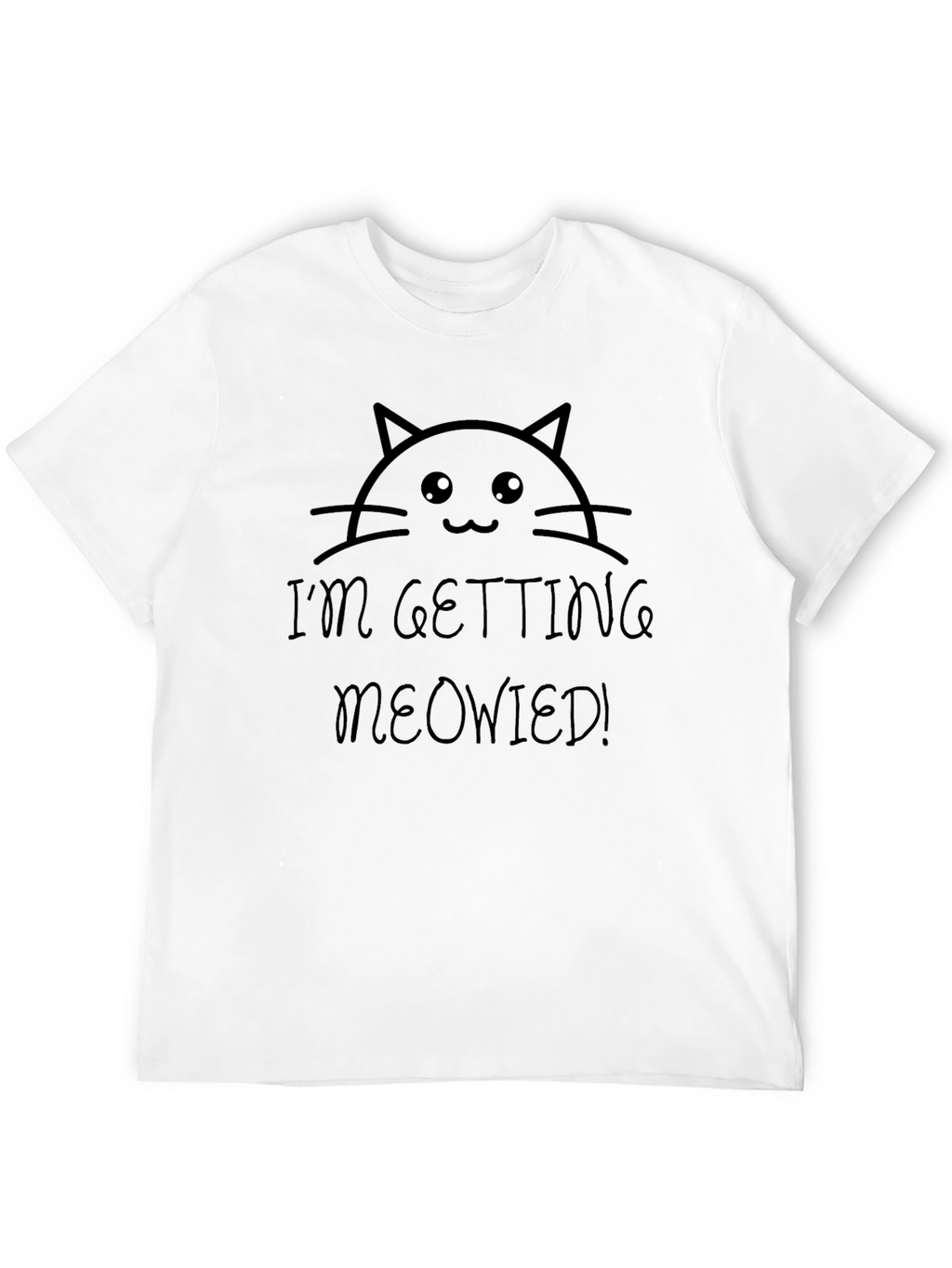 Im Getting Meowied! Black Graphic Tee