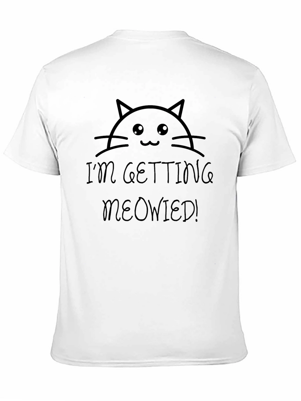 Im Getting Meowied! Black Graphic Tee