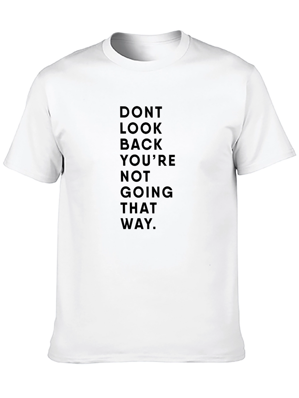Motivational Black Graphic Tee - Dont Look Back